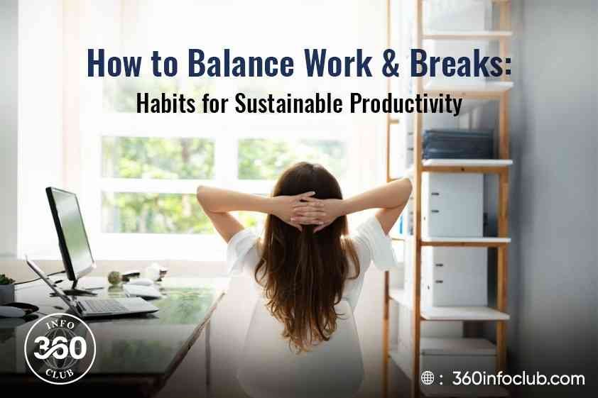 How to Balance Work and Breaks